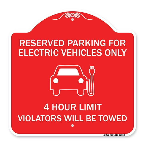 SignMission A-DES-RW-1818-23112 18 x 18 in. Designer Series Sign - Reserved Parking for Electric Vehicles Only - 4 Hour Limit Violators Will Be Towed, Red & White