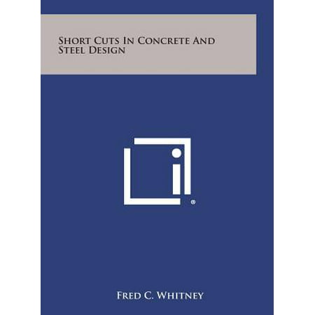 Short Cuts in Concrete and Steel Design (Best Way To Cut Concrete)