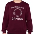 thumbnail image 2 of Can't Hear You I'm Gaming Sweatshirt Unisex Large Maroon, 2 of 5