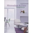 thumbnail image 1 of Pre-Owned Minimalism & Color DesignSource (Paperback) 0061542806 9780061542800, 1 of 1