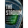 thumbnail image 2 of Pre-Owned The Stadium: An American History of Politics, Protest, and Play (Hardcover) 1541601459 9781541601451, 2 of 2