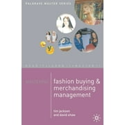 Mastering Fashion Buying and Merchandising Management [Paperback - Used]