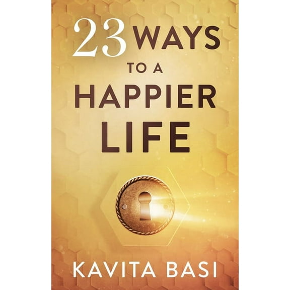 23: 23 Ways to a Happier Life: 23 short stories (Paperback)