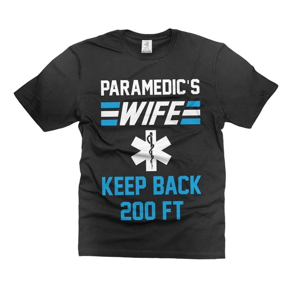 Paramedic's Wife Shirt Keep Back 200FT Shirt Gift For Wife Paramedic Shirts For Women Her