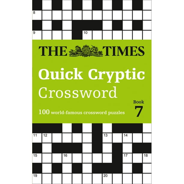 The Times Crosswords - The Times Quick Cryptic Crossword Book 7 : 100 World-Famous Crossword Puzzles (Paperback)