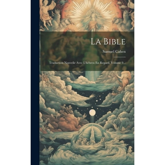 La Bible : Traduction Nouvelle Avec L'hébreu En Regard, Volume 9... (Hardcover)