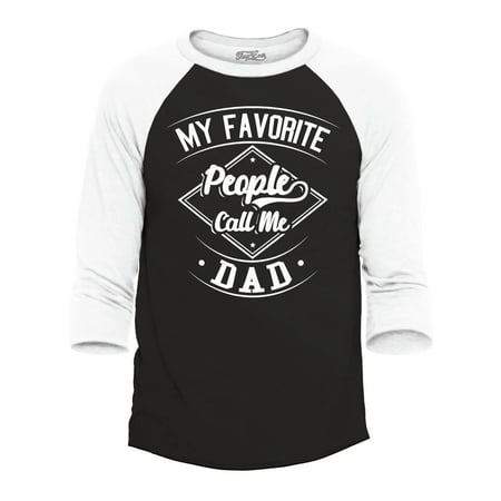 Shop4Ever Men s My Favorite People Call Me Dad Gift for Father Raglan Baseball Shirt XX-Large Black/White