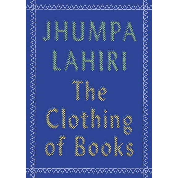 The Clothing of Books: An Essay, (Paperback)
