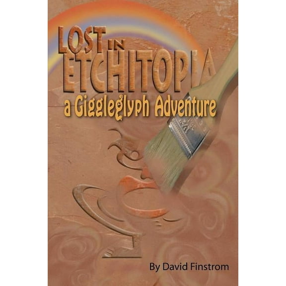 Lost in Etchitopia : A Giggleglyph Adventure (Paperback)