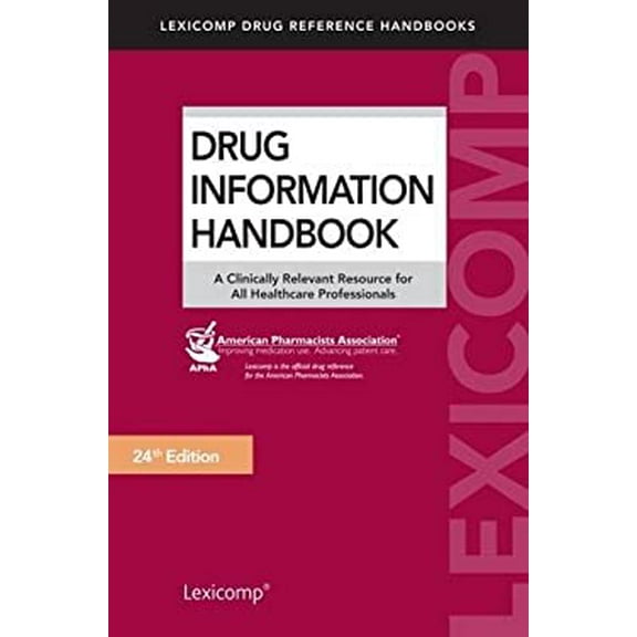 Pre-Owned Drug Information Handbook: A Clinically Relevant Resource for All Healthcare Professionals (Paperback) 1591953421 9781591953425