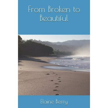 From Broken to Beautiful (Paperback)