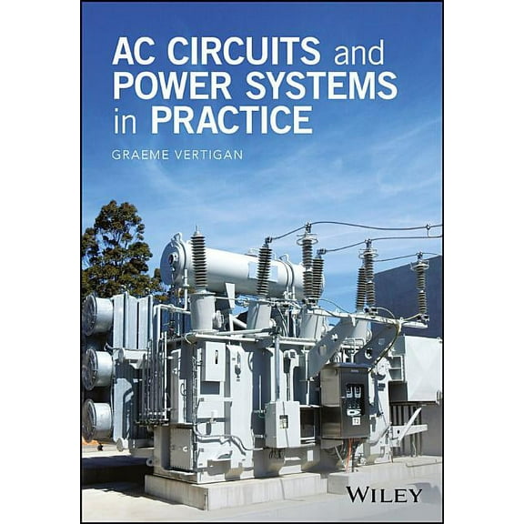AC Circuits and Power Systems in Practice, (Hardcover)
