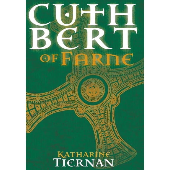 Cuthbert of Farne: A novel of Northumbria's warrior saint, (Hardcover)