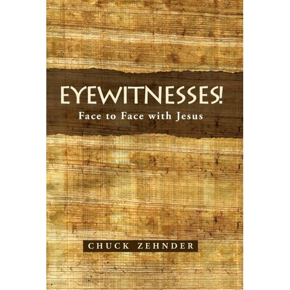 Eyewitnesses! : Face to Face with Jesus (Hardcover)