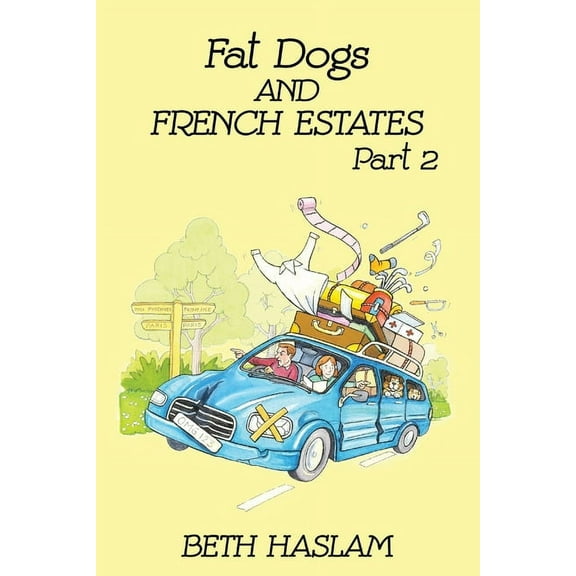 Fat Dogs Fat Dogs and French Estates, Part 2, Book 2, (Paperback)