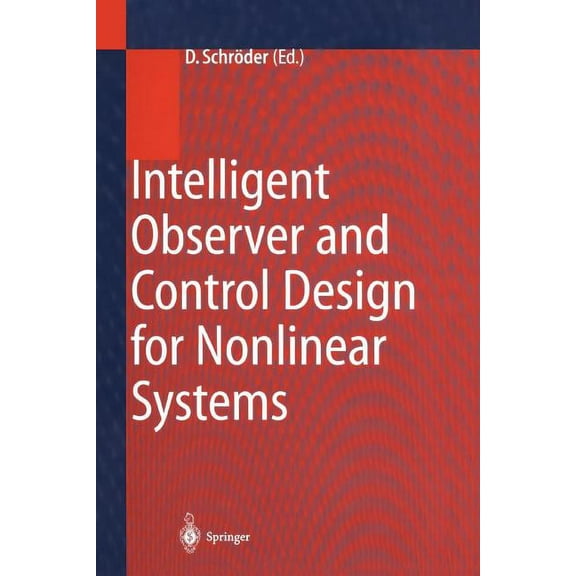 Intelligent Observer and Control Design for Nonlinear Systems, (Paperback)