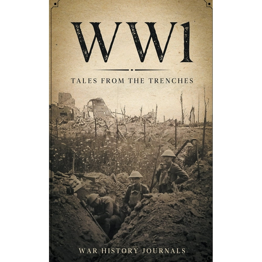 Wwi : Tales from the Trenches (Paperback) - Walmart.com - Walmart.com