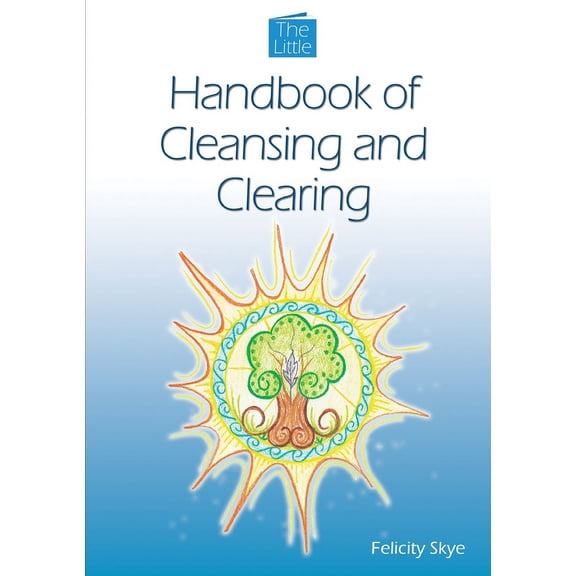 The Little Handbook of Cleansing and Clearing (Paperback)