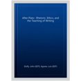 thumbnail image 1 of Pre-Owned After Plato: Rhetoric, Ethics, and the Teaching of Writing Paperback, 1 of 1