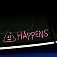 thumbnail image 1 of Shit Happens - Vinyl Decal - Choose Color - [PINK], 1 of 1