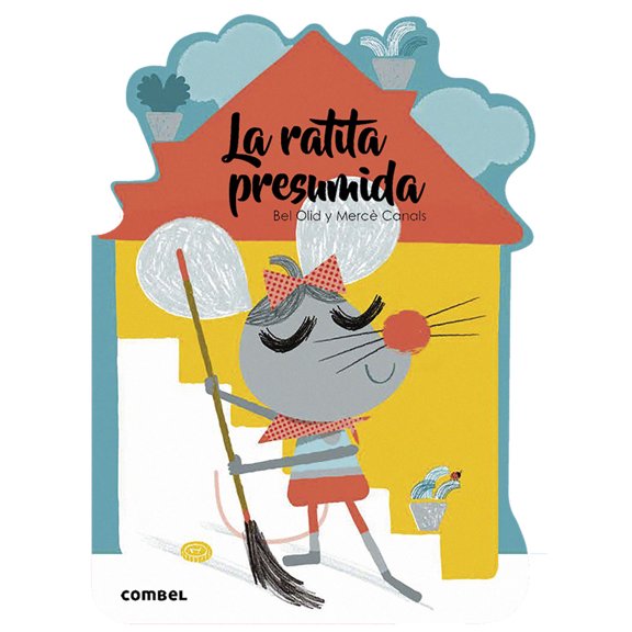 ¡Qué te cuento!: La ratita presumida (Paperback)