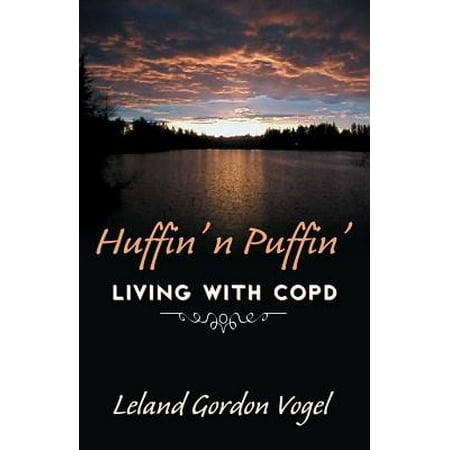 Huffin' 'n Puffin' Living with Copd