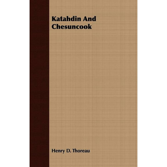 Katahdin And Chesuncook (Paperback)
