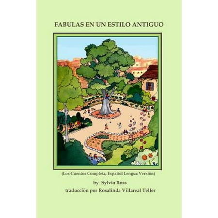 Fabulas En Un Estilo Antiguo : Los Cuentos Completas, Version Espanol