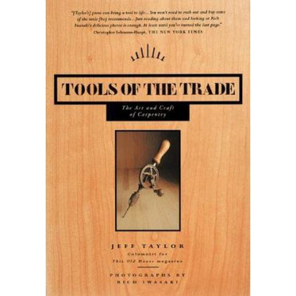 Pre-Owned Tools of the Trade: The Art and Craft of Carpentry (Hardcover) 0811812731 9780811812733