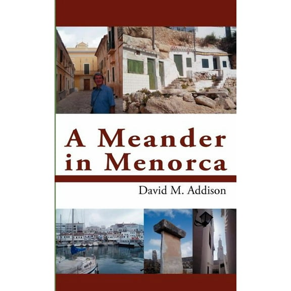 A Meander in Menorca (Paperback) by David M Addison