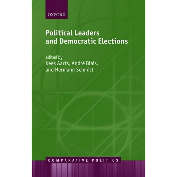 Comparative Politics Political Leaders and Democratic Elections, (Paperback)