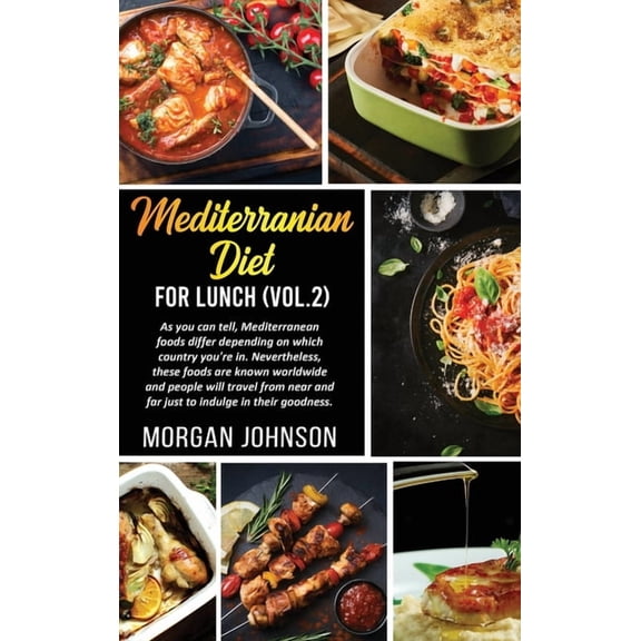 MEDITERRANEAN DIET FOR LUNCH (Vol. 2): As you can tell, Mediterranean foods differ depending on which country you're in. Nevertheless, these foods are known worldwide and people will travel from near