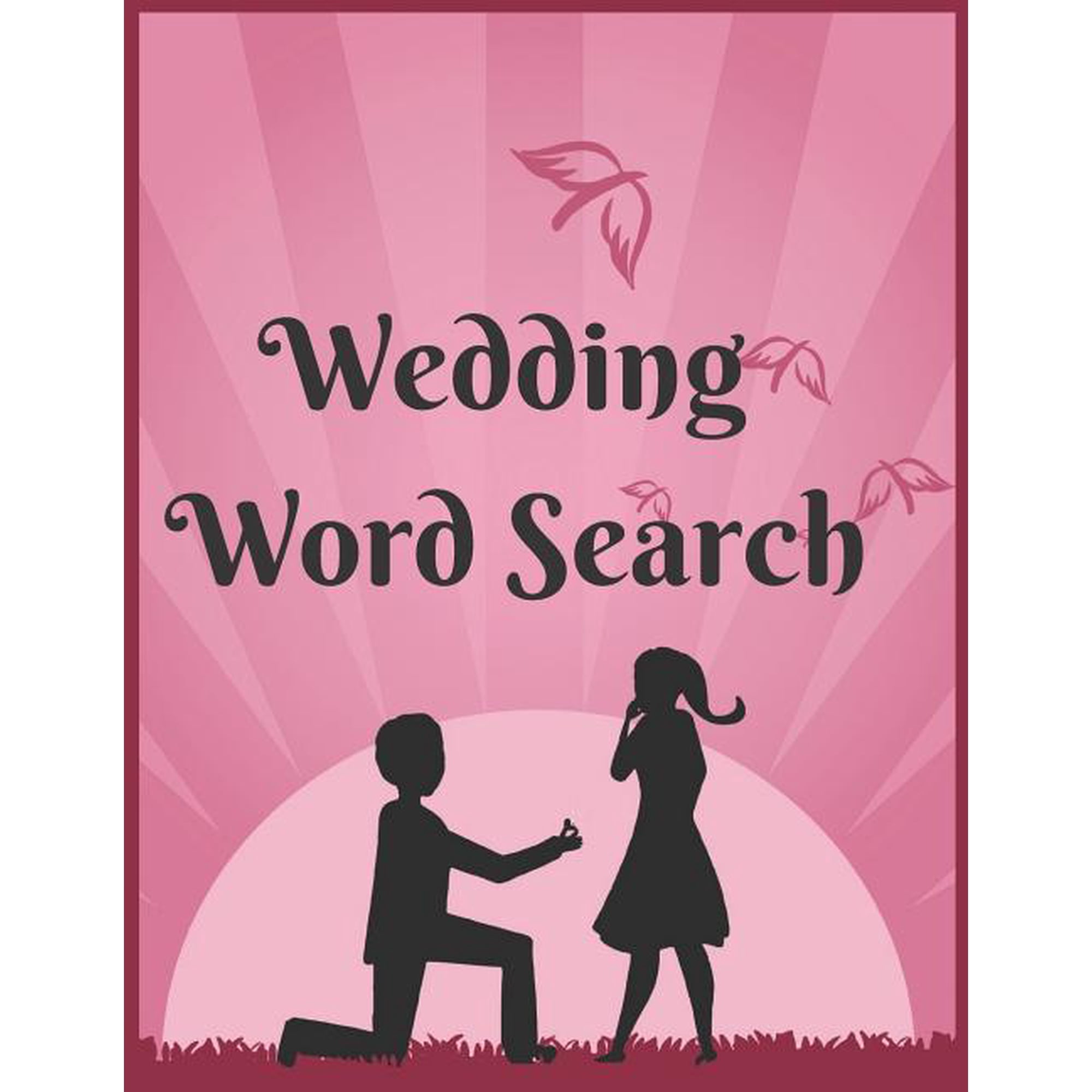 Wedding Word Search: The Most Challenging Puzzles For Those Who Are About To Get Married And Have A Wedding. Paperback 1079398929 9781079398922 Exercise Your Noodle