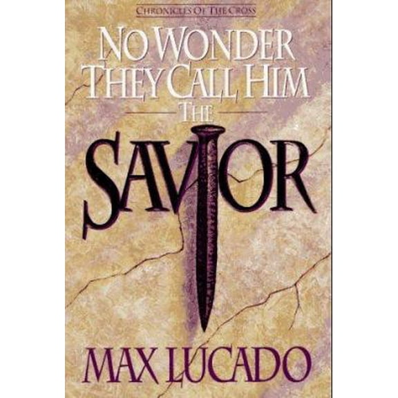 Pre-Owned No Wonder They Call Him Savior: Chronicles of the Cross (Paperback) 0880705760 9780880705769