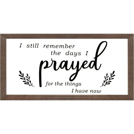 I Still Remember The Days I Prayed For The Things I Have Now Art Sign Solid Wood Living Room Sign with Arylic Layer 13x7 Inch Large Hangable Wooden Frame for Home Decor Colorful
