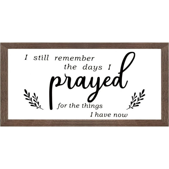 I Still Remember The Days I Prayed For The Things I Have Now Art Sign Solid Wood Living Room Sign with Arylic Layer 13x7 Inch Large Hangable Wooden Frame for Home Decor Colorful