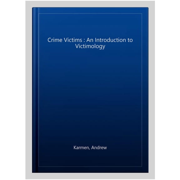 Pre-Owned Crime Victims: An Introduction to Victimology
