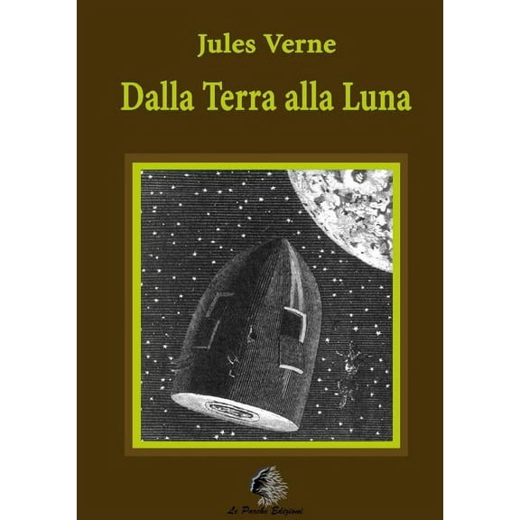 Dalla Terra alla Luna, (Paperback)