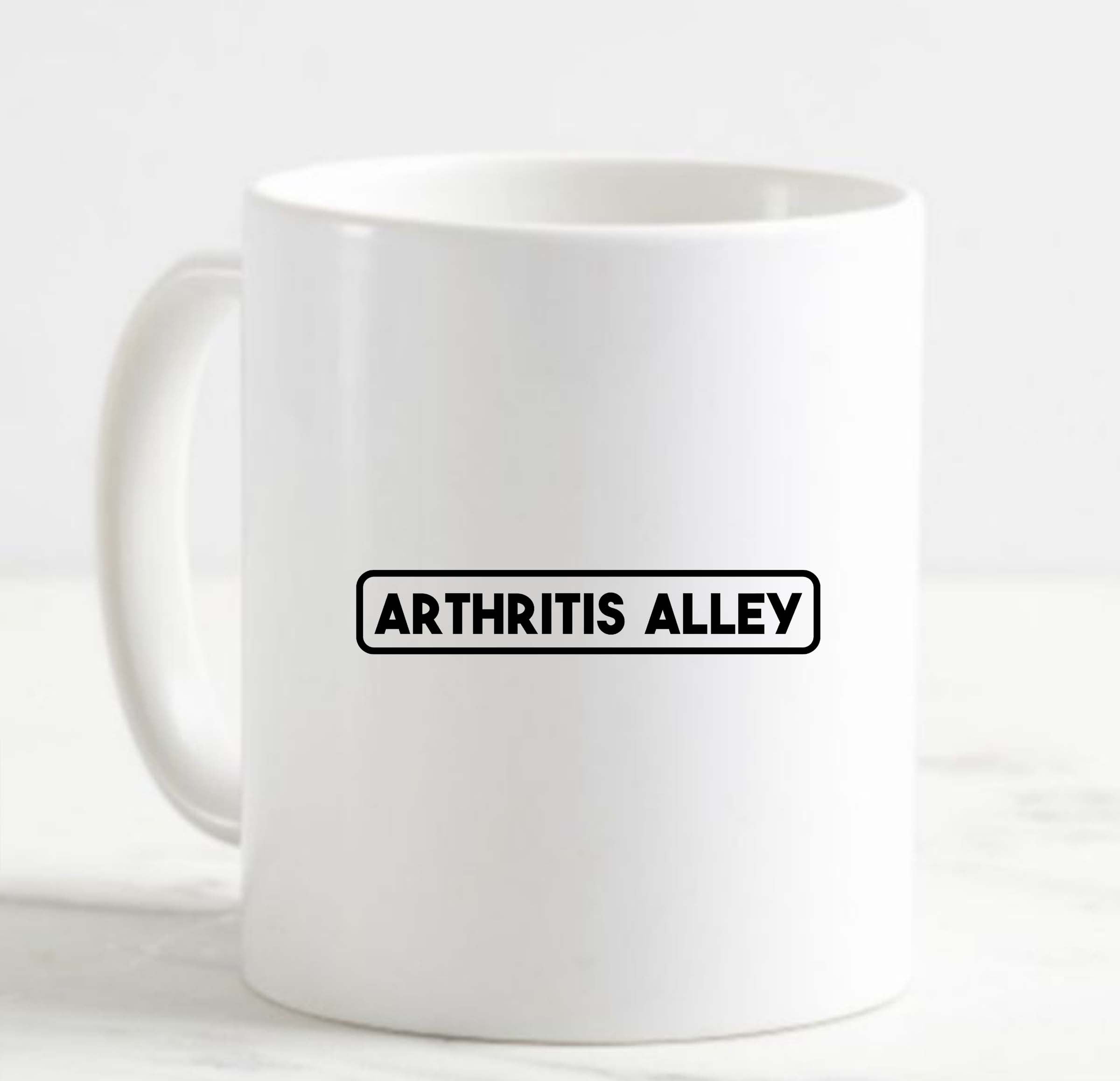 Coffee Mug Arthritis Alley Funny Street Sign Old Aging Elderly Aches