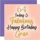thumbnail image 1 of Tarjeta de cumpleaños Stuff4 Fabulous para el 64 cumpleaños de la abuela, 5.7 x 5.7 pulgadas, 1 of 7