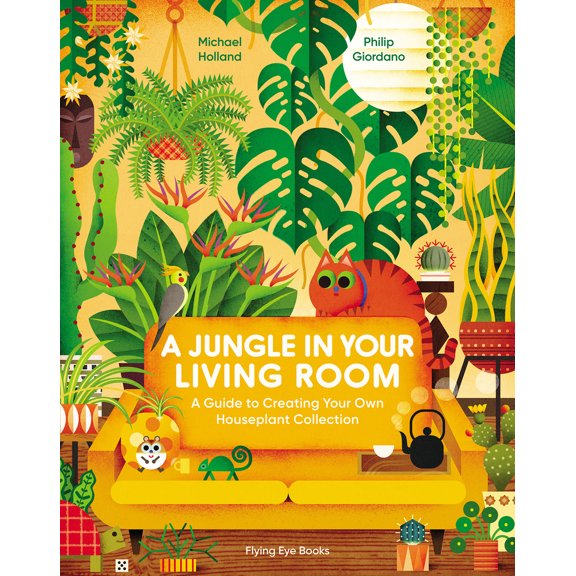 Pre-Owned A Jungle in Your Living Room: A Guide to Creating Your Own Houseplant Collection (Hardcover) 1838748636 9781838748630
