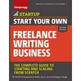 thumbnail image 1 of Start Your Own Freelance Writing Business: Your Six-Figure Freelancing Roadmap (Startup), 1 of 1