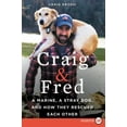 thumbnail image 1 of Pre-Owned Craig & Fred: A Marine, a Stray Dog, and How They Rescued Each Other (Paperback) 0062695320 9780062695321, 1 of 1