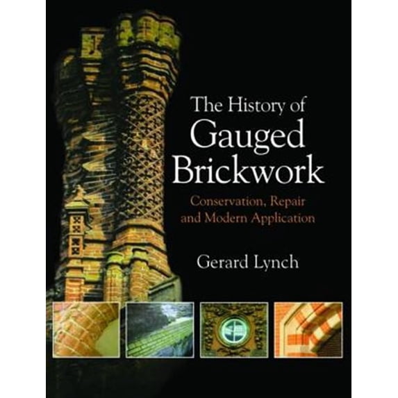 Pre-Owned Routledge Conservation and Museology: The History of Gauged Brickwork (Paperback)