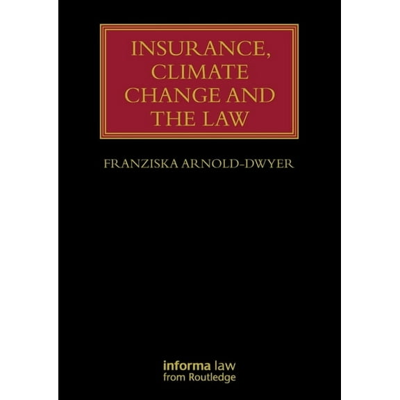 Lloyd's Insurance Law Library Insurance, Climate Change and the Law, (Paperback)