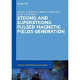 thumbnail image 4 of Strong and Superstrong Pulsed Magnetic Fields Generation (de Gruyter Studies in Mathematical Physics), 4 of 6