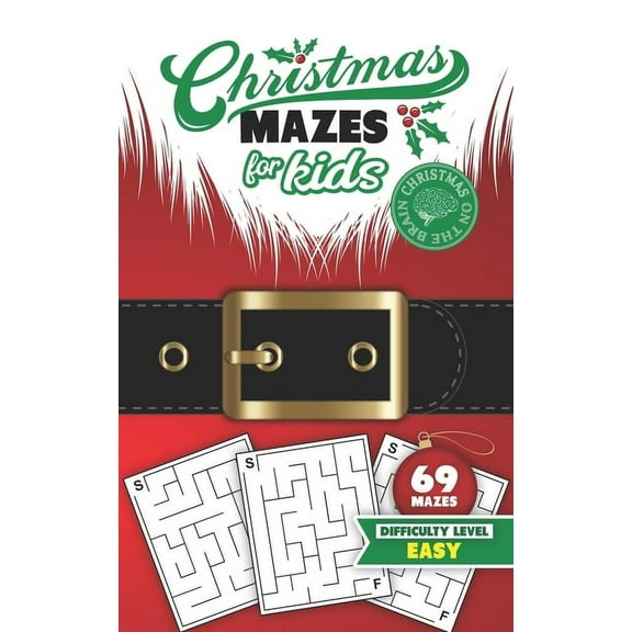 Christmas Mazes for Kids 69 Mazes Difficulty Level Easy: Fun Maze Puzzle Activity Game Books for Children - Holiday Stocking Stuffer Gift Idea - Santa Claus Suit, (Paperback)