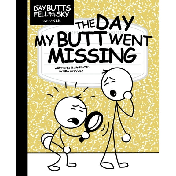 The Day Butts Fell from the Sky The Day My Butt Went Missing, Book 3, (Paperback)