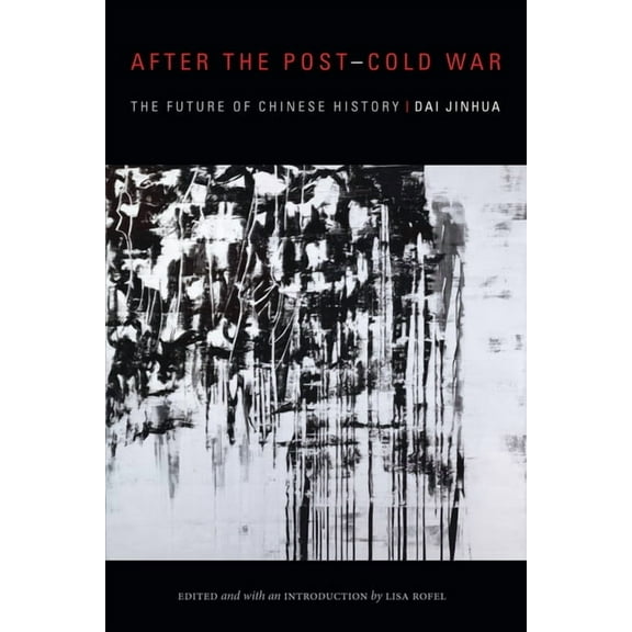 Sinotheory After the Post-Cold War: The Future of Chinese History, (Paperback)