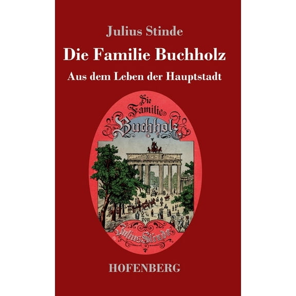 Die Familie Buchholz : Aus dem Leben der Hauptstadt (Hardcover)